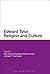 Edward Burnett Tylor, Religion and Culture