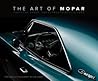 The Art of Mopar: Chrysler, Dodge, and Plymouth Muscle Cars