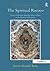 The Spiritual Rococo: Decor and Divinity from the Salons of Paris to the Missions of Patagonia (Visual Culture in Early Modernity)