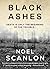 Black Ashes by Noel Scanlon