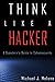 Think Like a Hacker: A Sysadmin's Guide to Cybersecurity