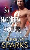 So I Married a Sorcerer (The Embraced, #2)