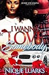Book cover for I Wanna Love Somebody