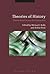 Theories of History by Michael J. Kelly