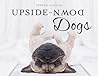 Upside-Down Dogs by Serena Hodson