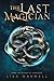 The Last Magician (Volume 1)