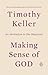 Making Sense of God: Finding God in the Modern World