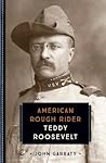 Teddy Roosevelt: American Rough Rider (833) Teddy Roosevelt: American Rough Rider (833)