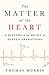 The Matter of the Heart: A ...