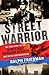 Street Warrior: The True Story of the NYPD's Most Decorated Detective and the Era That Created Him