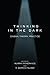 Thinking in the Dark: Cinem...