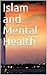 Islam and Mental Health by Harold Koenig