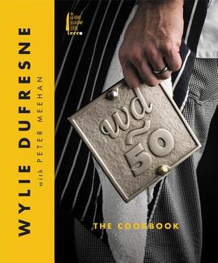 wd~50: The Cookbook – Iconic Recipes from Wylie Dufresne's Revolutionary New York Restaurant (Hardcover)