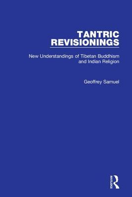 Tantric Revisionings: New Understandings of Tibetan Buddhism and Indian Religion