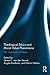 Theological Ethics and Moral Value Phenomena by Steven C. van den Heuvel