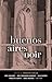 Buenos Aires Noir (Akashic Noir)