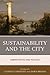 Sustainability and the City by Lauren Curtright