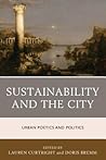 Sustainability and the City: Urban Poetics and Politics (Ecocritical Theory and Practice)