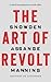 The Art of Revolt: Snowden,...
