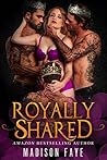 Royally Shared