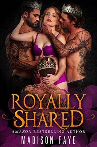 Royally Shared (The Triple Crown Club, #1)