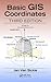 Basic GIS Coordinates, Third Edition