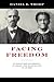 Facing Freedom: An African American Community in Virginia from Reconstruction to Jim Crow (The American South Series)