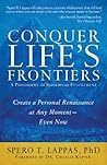 Conquer Life's Frontiers: A Philosophy of Individual Fulfillment: Create a Personal Renaissance at Any Moment—Even Now