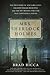 Mrs. Sherlock Holmes: The True Story of New York City's Greatest Female Detective and the 1917 Missing Girl Case That Captivated a Nation
