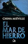 El Mar de Hierro by China Miéville