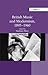 British Music and Modernism...