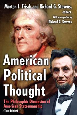 American Political Thought: The Philosophic Dimension of American Statesmanship