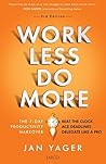 Work Less, Do More