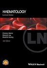 Haematology (Lecture Notes) Haematology (Lecture Notes)