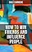 How to Win Friends and Influence People by Dale Carnegie