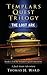 TEMPLARS QUEST TRILOGY: THE...