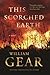 This Scorched Earth by William Gear