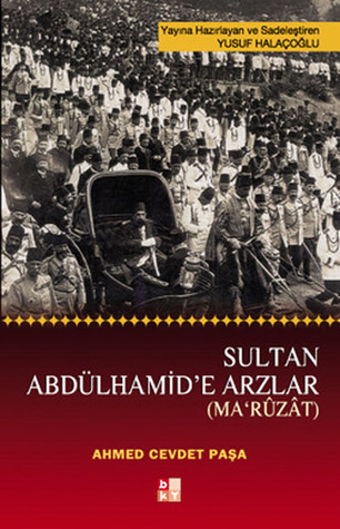 Sultan Abdülhamid'e Arzlar (Ma'ruzat)