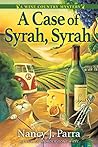 A Case of Syrah, Syrah by Nancy J. Parra