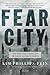 Fear City: New York's Fiscal Crisis and the Rise of Austerity Politics
