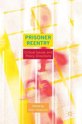 Prisoner Reentry: Critical Issues and Policy Directions