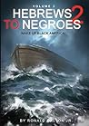 Hebrews to Negroes 2: Volume 3: Wake Up Black America