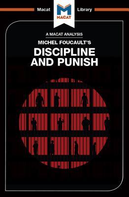 Discipline and Punish (The Macat Library)