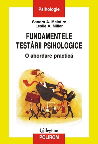 Fundamentele testării psihologice. O abordare practică