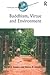 Buddhism, Virtue and Environment by David E. Cooper