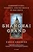Shanghai Grand: Forbidden Love, Intrigue, and Decadence in Old China