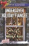 Undercover Holiday Fiancée (True North Heroes #1)