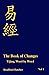 The Book of Changes: Yijing...