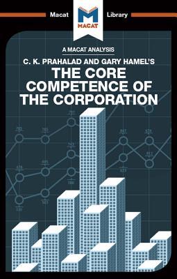 The Core Competence of the Corporation (The Macat Library)