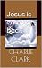 Jesus is coming back by Charlie Clark